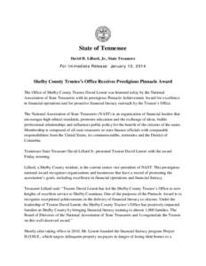 State of Tennessee David H. Lillard, Jr., State Treasurer For Immediate Release: January 10, 2014 Shelby County Trustee’s Office Receives Prestigious Pinnacle Award The Office of Shelby County Trustee David Lenoir was 