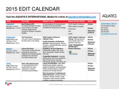 2015 EDIT CALENDAR Visit the AQUATICS INTERNATIONAL Media Kit online at aquaticsintlmediakit.com ISSUE FEATURES