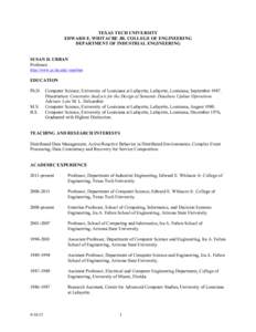 TEXAS TECH UNIVERSITY EDWARD E. WHITACRE JR. COLLEGE OF ENGINEERING DEPARTMENT OF INDUSTRIAL ENGINEERING SUSAN D. URBAN Professor http://www.cs.ttu.edu/~suurban