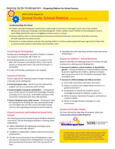 Gearing Up for Kindergarten – Preparing Children for School Success[removed]Site Report for Grand Forks School District, Grand Forks, ND Understanding the Need  Children entering kindergarten already show a wide ran