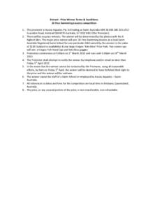 Entrant - Prize Winner Terms & Conditions 10 Free Swimming Lessons competition 1. The promoter is Aussie Aquatics Pty Ltd trading as Swim Australia ABNof 52 Essendon Road, Anstead Qld 4070 Australia, 07 3