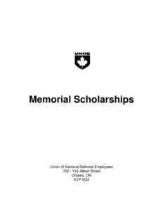 Memorial Scholarships  Union of National Defence Employees[removed]Albert Street Ottawa, ON K1P 5G3