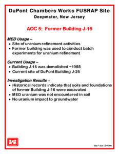 DuPont Chambers Works FUSRAP Site Deepwater, New Jersey AOC 5: Former Building J-16 MED Usage –