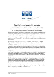 Brutally honest capability analysis Based on John Mitchell’s Inside VET column for Campus Review, 31 August 2010 Are VET practitioners capable of analysing their own skills gaps? This year the Productivity Commission i