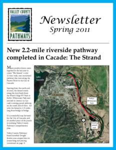 Newsletter Spring 2011 New 2.2-mile riverside pathway completed in Cacade: The Strand Many positive forces came