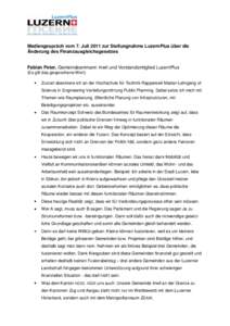 Mediengespräch vom 7. Juli 2011 zur Stellungnahme LuzernPlus über die Änderung des Finanzausgleichsgesetzes Fabian Peter, Gemeindeammann Inwil und Vorstandsmitglied LuzernPlus (Es gilt das gesprochene Wort) Zurzeit ab