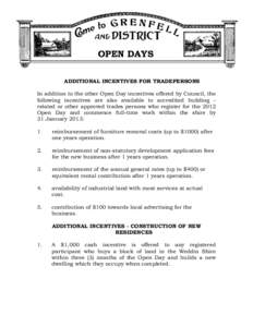 OPEN DAYS ADDITIONAL INCENTIVES FOR TRADEPERSONS In addition to the other Open Day incentives offered by Council, the following incentives are also available to accredited building related or other approved trades person