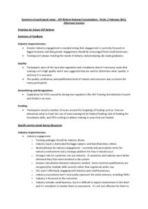 Summary of participant views - VET Reform National Consultations - Perth, 3 February 2015, Afternoon Session Priorities for Future VET Reform Summary of feedback Industry responsiveness:  Greater industry engagement i