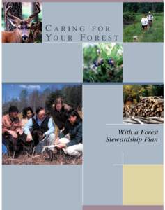 CARING FOR YOUR FOREST With a Forest Stewardship Plan