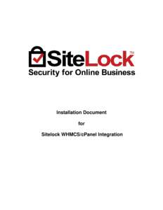 Installation Document for Sitelock WHMCS/cPanel Integration Table of Contents 1.Purpose:...................................................................................................................................