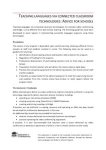 TEACHING LANGUAGES VIA CONNECTED CLASSROOM TECHNOLOGIES: ADVICE FOR SCHOOLS Teaching languages via connected classroom technologies, for example video conferencing and Bridgit, is very different from face-to-face teachin