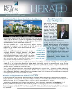 Spring 2015: Volume 10 / Issue 1 Hotel Equities Marks Banner Year in Growth and Profits Residence Inn by Marriott - Miami Beach / Surfside In 2014, Hotel Equities marked the most successful year in its 25-year history wi