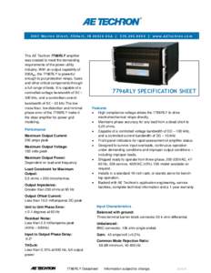 2507 Warren Street, Elkhart, INUSA |  | www.AETechron.com  The AE Techron 7796RLY amplifier was created to meet the demanding requirements of the power utility industry. With an output capability of
