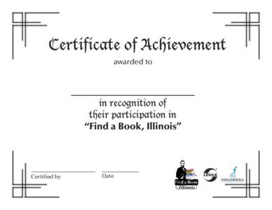 Certificate of Achievement awarded to in recognition of their participation in “Find a Book, Illinois”