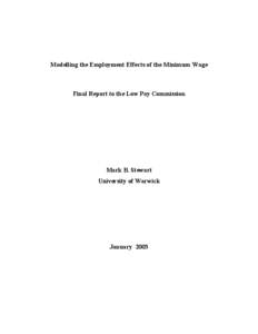 Modelling the Employment Effects of the Minimum Wage  Final Report to the Low Pay Commission Mark B. Stewart University of Warwick