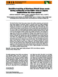 Ibis (2010), 152, 262–271  Satellite-tracking of Northern Pintail Anas acuta during outbreaks of the H5N1 virus in Japan: implications for virus spread NORIYUKI YAMAGUCHI, 1 JERRY W. HUPP, 2 * HIROYOSHI HIGUCHI, 1 PAUL