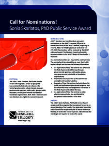 Call for Nominations!  Sonia Skarlatos, PhD Public Service Award NOMINATIONS  ASGCT Members and non-Members can submit