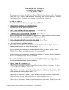 MINUTES OF THE MILLVILLE TOWN COUNCIL MEETING March 11, 2014 @ 7:00PM In attendance were Mayor Gerry Hocker, Council Members Joan Bennett, Robert Gordon and Harry Kent; Town Solicitor Seth Thompson, Town Clerk Matt Amerl