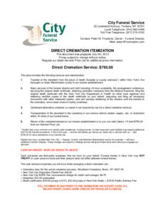 City Funeral Service 23 Lockwood Avenue, Yonkers, NY[removed]Local Telephone: ([removed]Toll Free Telephone: ([removed]Contact: Peter M. Frisolone, Owner - Funeral Director Web: www.NYcremation.com