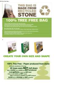 NEW Stone Paper Bags ...  The new totally tree free Stone bag made using stone. No trees are used in the production of this bag making it very Eco friendly. Stone bags feel soft and silky smooth to touch and are much str