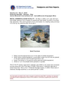 Fatality #9 - May 2, 2009 Powered Haulage - Georgia - Clay Active Minerals International LLC - ActiveMinerals Attapulgite Mine METAL/NONMETAL MINE FATALITY - On May 2, 2009, a 51-year old frontend loader operator with 8 