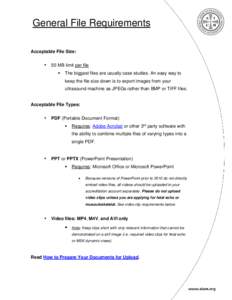 General File Requirements Acceptable File Size: • 50 MB limit per file 