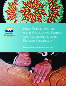 New Relationships with Aboriginal People and Communities in British Columbia ANNUAL REPORT ON PROGRESS[removed]