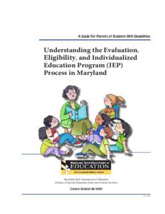 Understanding the Evaluation, Eligibility, and IEP Processes in Maryland  A Guide For Parents of Students With Disabilities Understanding the Evaluation, Eligibility, and Individualized