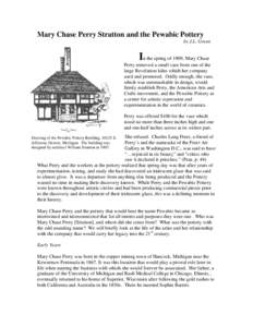 Mary Chase Perry Stratton and the Pewabic Pottery by J.L. Green In the spring of 1909, Mary Chase Perry removed a small vase from one of the large Revelation kilns which her company