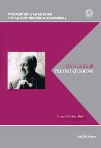MINISTERO DEGLI AFFARI ESTERI E DELLA COOPERAZIONE INTERNAZIONALE Un ricordo di PIETRO QUARONI