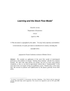 Learning and the Stock Flow Model1 David K. Levine Department of Economics UCLA April 16, 1996