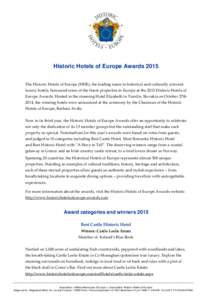 Historic Hotels of Europe Awards 2015 The Historic Hotels of Europe (HHE), the leading name in historical and culturally relevant luxury hotels, honoured some of the finest properties in Europe at the 2015 Historic Hotel