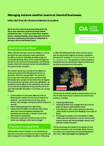 Managing extreme weather events at chemical businesses Safety alert from the Chemical Industries Association This is one of a series of occasional Safety Alerts by CIA to raise awareness of potential major hazard and bus