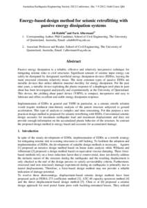 Australian Earthquake Engineering Society 2012 Conference, Dec[removed], Gold Coast, Qld  Energy-based design method for seismic retrofitting with passive energy dissipation systems Ali Habibi1*and Faris Albermani2* 1. C