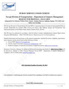 PUBLIC SERVICE ANNOUCEMENT Navajo Division of Transportation – Department of Airports Management REQUEST FOR PROPOSAL: #14-12-130LE Independent Fee Estimate Window Rock Airport - Replace Runway Lighting, Signage, NAVAI