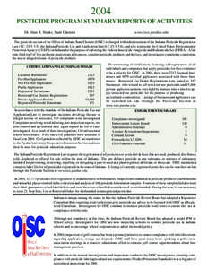 2004 PESTICIDE PROGRAM SUMMARY REPORTS OF ACTIVITIES Dr. Alan R. Hanks, State Chemist www.isco.purdue.edu