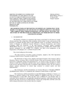 MEETING OF EXPERTS ON COOPERATION WITH RESPECT TO THE DENIAL OF SAFE HAVEN TO CORRUPT OFFICIALSAND THOSE WHO CORRUPT THEM, THEIR EXTRADITION, AND THEDENIAL OF ENTRY AND RECOVERY OF THE PROCEEDS OF CORRUPTIONAND THEIR