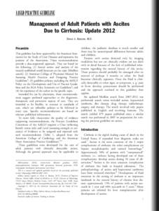 AASLD PRACTICE GUIDELINE Management of Adult Patients with Ascites Due to Cirrhosis: Update 2012 Bruce A. Runyon, M.D.  Preamble