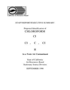Staff Report: [removed]Propsed Identification of Chloroform As A Toxic Air Contaminant