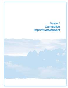 Chapter 7  Cumulative Impacts Assessment  7. Cumulative