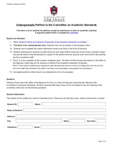 Academic Standards Petition  Undergraduate Petition to the Committee on Academic Standards This form is to be used for all petitions except for permission to take an academic overload. A separate petition form is availab