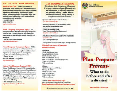 WHO TO CONTACT AFTER A DISASTER American Red Cross - The Red Cross responds to approximately 70,000 disasters in the United States every year, ranging from home fires that affect a single family to hurricanes that affect