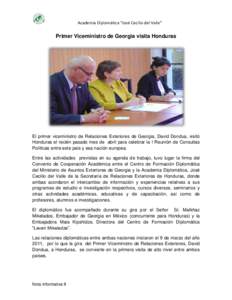 Academia Diplomática “José Cecilio del Valle”  Primer Viceministro de Georgia visita Honduras El primer viceministro de Relaciones Exteriores de Georgia, David Dondua, visitó Honduras el recién pasado mes de abri