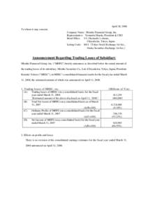 April 28, 2008 To whom it may concern: Company Name: Mizuho Financial Group, Inc. Representative: Terunobu Maeda, President & CEO Head Office: 5-5, Otemachi 1-chome, Chiyoda-ku, Tokyo, Japan