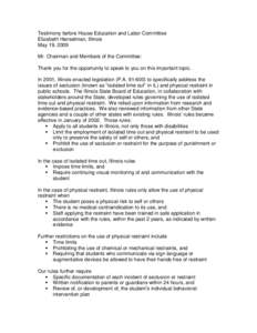 Testimony before House Education and Labor Committee Elizabeth Hanselman, Illinois May 19, 2009 Mr. Chairman and Members of the Committee: Thank you for the opportunity to speak to you on this important topic. In 2001, I