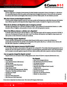 Emergency Dispatch Wide Area Radio System Frequently Asked Questions What is E-Comm?