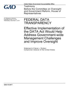 GAO-15-241T, FEDERAL DATA TRANSPARENCY: Effective Implementation of the DATA Act Could Help Address Government-wide Management Challenges and Improve Oversight