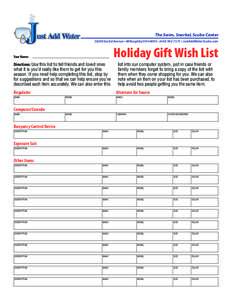 The Swim, Snorkel, Scuba CenterEuclid Avenue • Willoughby OH 44094 • ( • JustAddWaterScuba.com Holiday Gift Wish List  Your Name: