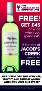 VERMENTINO  JUST DOWNLOAD THIS VOUCHER, PRINT IT, AND BRING IT ALONG WHEN YOU VISIT OUR STORE