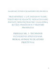 GALIMYBIŲ STUDIJOS IR PARTNERYSTĖS PROJEKTO  PRAVIENIŠKIŲ 1-ŲJŲ PATAISOS NAMŲ TERITORIJOJE ESANČIŲ NENAUDOJAMŲ PASTATŲ REKONSTRAVIMO Į KALĖJIMĄ IR ŪKIO PRIEŢIŪROS VYKDYMO